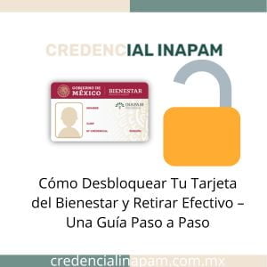 Desbloquear Tu Tarjeta del Bienestar y Retirar Efectivo.jpg