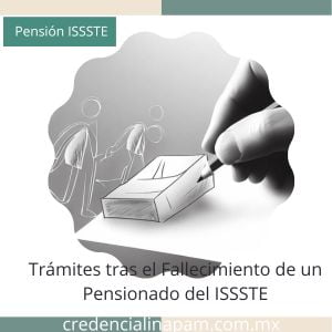 Trámites tras el Fallecimiento de un Pensionado del ISSSTE.